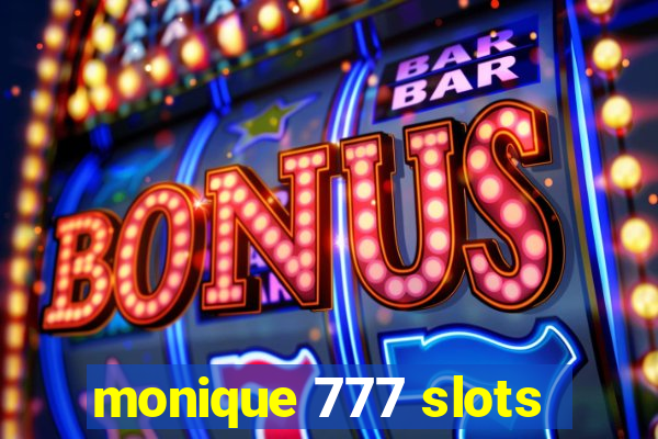 monique 777 slots